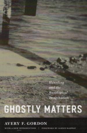 Ghostly Matters: Haunting and the Sociological Imagination - cover image
