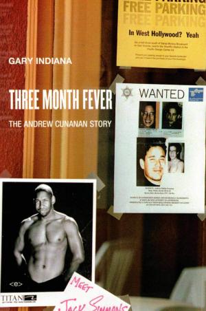 Three Month Fever: The Andrew Cunanan Story - cover image