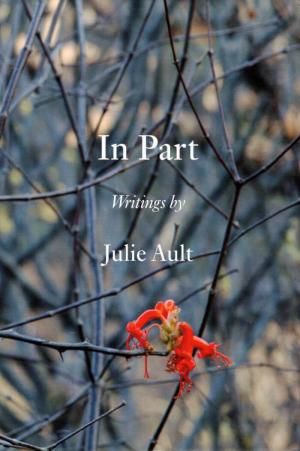 In Part: Writings by Julie Ault - cover image