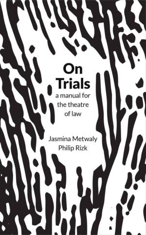 On Trials – A manual for the theatre of law - cover image