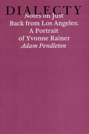 Notes On Just Back From Los Angeles: A Portrait Of Yvonne Rainer