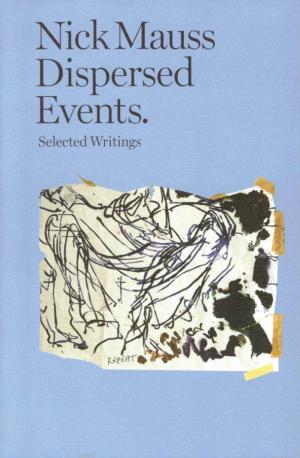 Dispersed Events. Selected Writings