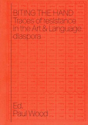 Biting the Hand – Traces of Resistance in the Art & Language diaspora - cover image