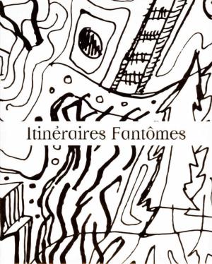 Itinéraires Fantômes (box set)