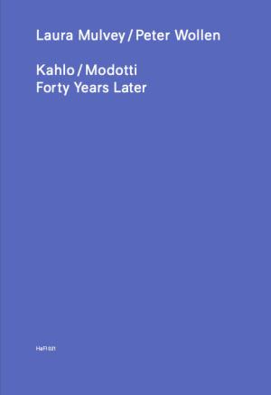 Kahlo/Modotti – Forty Years Later / 40 Jahre später - cover image