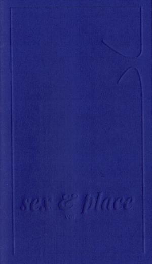 sex and place vol 1