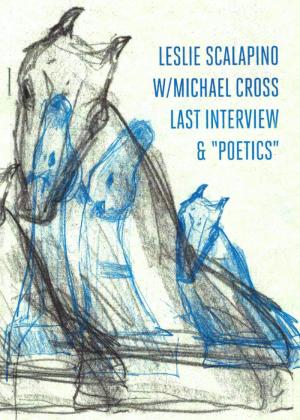 Leslie Scalapino with Michael Cross – Interview & Essay - cover image