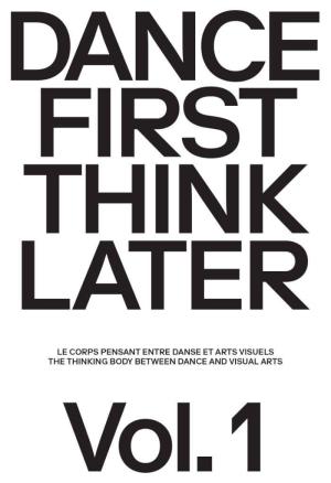 Dance First Think Later - cover image