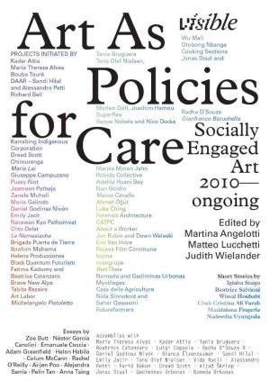 Visible – Art as Policies for Care – Socially Engaged Art (2010-Ongoing)