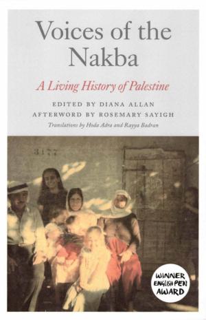 Voices of the Nakba: A Living History of Palestine - cover image