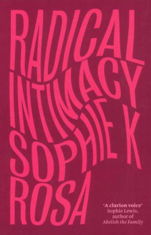 Radical Intimacy - cover image