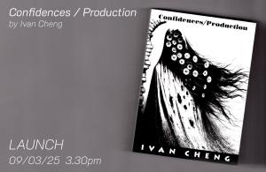 [Launch] Confidences / Production by Ivan Cheng