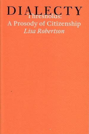 Thresholds: A Prosody of Citizenship